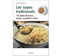 Les sopes tradicionals. 110 plats de brous, sopes, escudelles i olles (Rebost i Cuina)