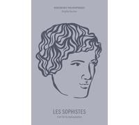 Les Sophistes: L'art de la manipulation