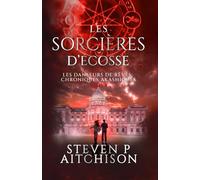 Les Sorcières d’Écosse: Maîtres des Songes : les Chroniques Akashiques - Tome 8