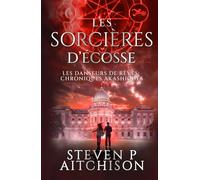 Les Sorcières d’Écosse: Maîtres des Songes : les Chroniques Akashiques - Tome 8