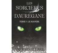 Les sorcières d'Aurégane: Le manoir