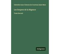 Les Soupers de la Régence: Tome Second