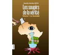 LES SOUPIRS DE LA VÉRITÉ: LE SCANDALE