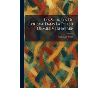 Les Sources Du Lyrisme Dans La Poesie DEmile Verhaeren