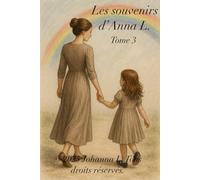 Les souvenirs d’Anna L. Tome 3