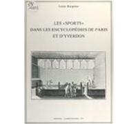 Les « Sports » Dans Les Encyclopédies De Paris Et Dyverdon (ebook)