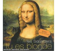 Les Squatters - Tu ES Blonde [Import]