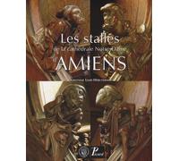 Les stalles de la cathédrale Notre-Dame d'Amiens