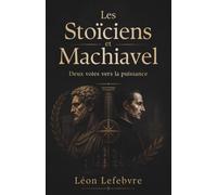 Les Stoïciens et Machiavel : Deux voies vers la puissance