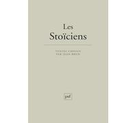 Les stoïciens: Textes choisis par Jean Brun