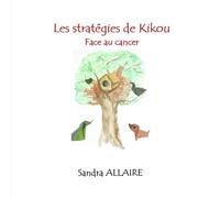 Les stratégies de Kikou face au cancer
