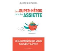 Les Super-héros De Votre Assiette (ebook)