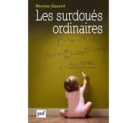 Les surdoués ordinaires