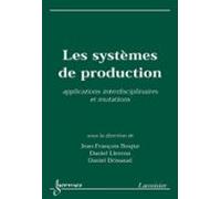 Les Systèmes De Production : Applications Interdisciplinaires Et Mutat