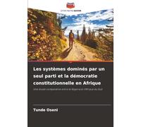 Les systèmes dominés par un seul parti et la démocratie constitutionnelle en Afrique: Une étude comparative entre le Nigeria et l'Afrique du Sud
