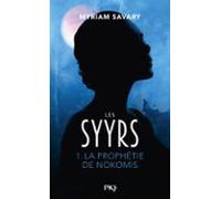 Les Syyrs - Tome 1 La Prophétie De Nokomis (ebook)