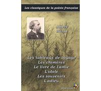 Les tableaux de voyage, Les chimères, Le livre de l'amie, L'idole, Les souvenirs, L'adieu - Albert Mérat - Les classiques de la poésie française: (15)
