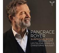 Les Talens Lyriques, Christophe Rousset - Surprising Royer (Pancrace Royer: Orchestral Suite