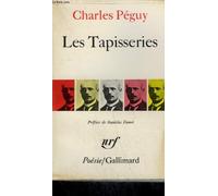 Les tapisseries. la tapisserie de sainte genevieve et de jeanne d'arc, les sept contre paris, la tapisserie de notre dame, sainte genevieve patronne de paris precede de sonnets, les sept contre thebes