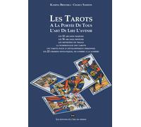 Les Tarots à la portée de tous: L'art de lire l'avenir (Charly Samson et les Mystères de Notre Temps)