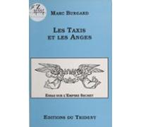 Les Taxis Et Les Anges : Essai Sur Lempire Secret (ebook)