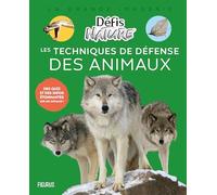 Les techniques de défense des animaux (La grande Imagerie - Défis Nat)