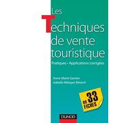 Les Techniques de vente touristique en 33 fiches: Pratiques-Applications corrigées