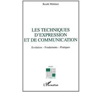 Les techniques d'expression et de communication: évolution, fondements, pratiques de R Simonet (3 mai 2000) Broché