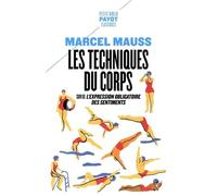 Les techniques du corps: Suivi de L'Expression obligatoire des sentiments