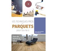 Les techniques pros des parquets pour tou-te-s