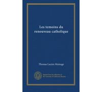 Les temoins du renouveau catholique
