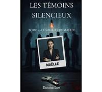 Les Témoins Silencieux: Tome 2 - Le Sourire de Maëlle