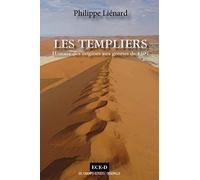 Les Templiers, histoire des origines aux germes de 1307: L'esprit du Temple