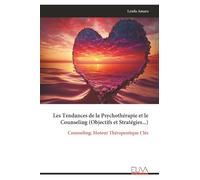 Les Tendances de la Psychothérapie et le Counseling (Objectifs et Stratégies...): Counseling; Moteur Thérapeutique Clés