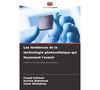 Les tendances de la technologie photovoltaïque qui façonnent l'avenir: L'avenir de la technologie photovoltaïque