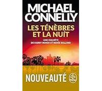 Les Ténèbres Et La Nuit (une Enquête De Harry Bosch Et Renée Ballard)
