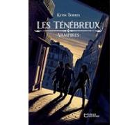 Les Ténébreux - Tome Ii : Vampires (ebook)