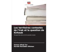 Les territoires contestés de l'Irak et la question de Kirkouk: Perspectives des communautés locales
