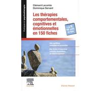 Les thérapies comportementales, cognitives et émotionnelles en 150 fiches: + Les Boîtes à outils numériques du praticien