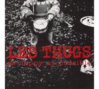 Les Thugs - As Happy As Possible