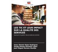 LES TIC ET LEUR IMPACT SUR LA QUALITÉ DES SERVICES: Appliqué à la gestion des procédures scolaires