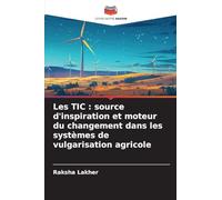 Les TIC: source d'inspiration et moteur du changement dans les systèmes de vulgarisation agricole