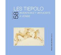 Les Tiepolo: Invention et virtuosité à Venise