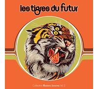 Les Tigres Du Futur - Collection Illusions Sonores Vol 2 [Vinilo]