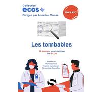 Les tombables: 20 dossiers pour maîtriser les tombales aux ECOS