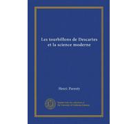 Les tourbillons de Descartes et la science moderne (Vol-1)