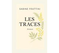 Les Traces: Un chemin vers l'éternité