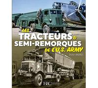 Les tracteurs & semi-remorques de l'U.S. Army
