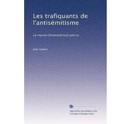 Les trafiquants de l'antisémitisme: La maison Drumond [sic] and co