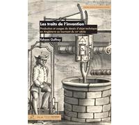 Les traits de l'invention: Production et usages du dessin d'objet technique en Angleterre au tournant du XIXe siècle
